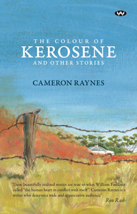 The Colour of Kerosene by Cameron Raynes